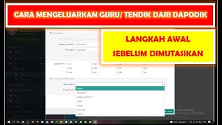 CARA MEMUTASIKAN PTK DARI DAPODIK  MENGELUARKAN GURU ATAU TENDIK DARI DAPODIK TAHUN 2022 [upl. by Rogerio]