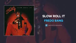 Fredo Bang  Slow Roll It AUDIO [upl. by Andriette]