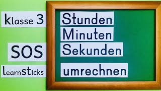 M  Stunden Minuten Sekunden umrechnen  Klasse 3  Umrechnungen von Zeiteinheiten  learnsticks [upl. by Atidnan]