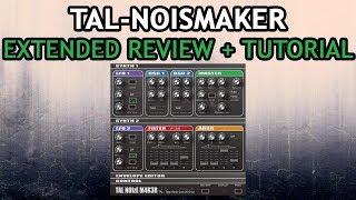 TAL NoiseMaker Review Extended Version  Tutorial [upl. by Bertila986]