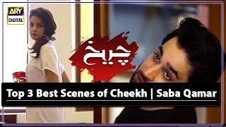 Top 3 Best Scenes of Cheekh  Saba Qamar amp Emmad Irfani [upl. by Gabriela]