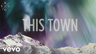 Kygo  This Town ft Sasha Sloan Official Lyric Video [upl. by Waddell]