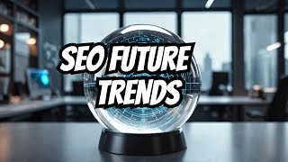 The Future of SEO 2025 Predictions and Trends for Success [upl. by Ynffit]