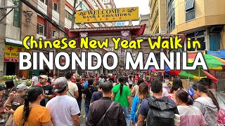 BINONDO MANILA Walking Tour on CHINESE NEW YEAR 2023  Worlds Oldest Chinatown  Manila Philippines [upl. by Sacram84]