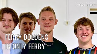 Ferry Doedens in Only Ferry [upl. by Prestige775]