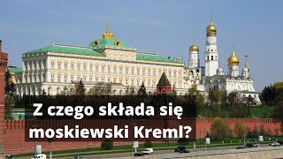 Z czego składa się Moskiewski Kreml [upl. by Keely]