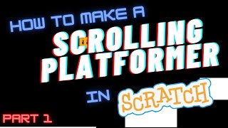 How to Make a Scrolling Platformer in Scratch Part 17 [upl. by Orecul331]