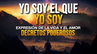 🌟 YO SOY el que YO SOY  Decretos Poderosos 🌟 [upl. by Vincent]