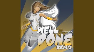 Well Done Remix [upl. by Llednahs789]