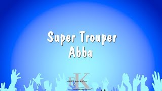 Super Trouper  Abba Karaoke Version [upl. by Santini]