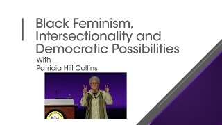 Black Feminism Intersectionality and Democratic Possibilities [upl. by Laine]