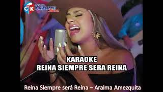 karaoke reina siempre sera reina  araima amezquita [upl. by Junko]