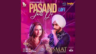 Pasand Jatt Di LoFi [upl. by Nolyarg342]