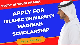 How To Apply For The Islamic University Of Madinah Scholarship 2023 StepByStep Process [upl. by Thrasher]