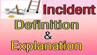 what is incident Incident definition and explanation [upl. by Helman119]