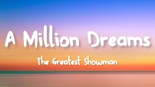 The Greatest Showman  A Million Dreams Lyrics [upl. by Bergmans]