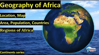 Geography of Africa  Africa Continent [upl. by Neva]