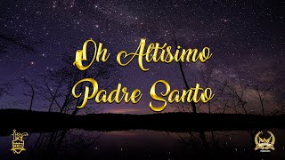 Oh Altísimo Padre Santo  Palabra Miel [upl. by Urania]