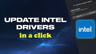 Update All Intel Drivers In A Click Graphics Ethernet WiFi Bluetooth [upl. by Ellen]