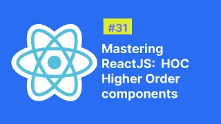 Mastering ReactJS HigherOrder Components HOC Explained [upl. by Tnek334]