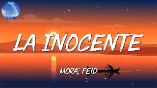 🎺Mora amp Feid  LA INOCENTE Letra\Lyrics [upl. by Drof460]