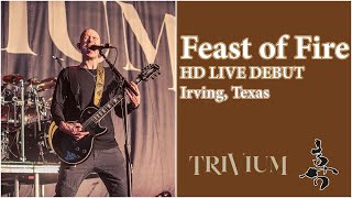 ​ Trivium  Feast Of Fire  Live Premiere  Irving TX [upl. by Selmner]