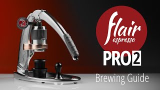 Flair Espresso Maker PRO 2  Brewing Guide [upl. by Leoine656]