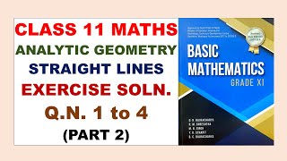 Class 11 Maths  Analytic Geometry Straight Lines P2  Exercises Q1234 Solutions [upl. by Fernas]