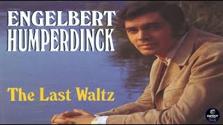 THE LAST WALTZ Engelbert Humperdinck [upl. by Caty]