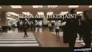 Soganteng  Kerja Apa Dikerjain Official Music Video [upl. by Menendez]