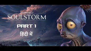 Oddworld Soulstorm In Hindi Part 1 Gameplay By TechTube [upl. by Duj]