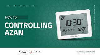 How to control azan  ALFAJR DIGITAL CLOCKS [upl. by Aivilys341]