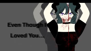 Even Though I Loved You Lazy [upl. by Syl188]