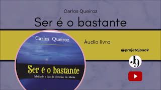 Cap 14 Mutilando sentimentos criminosos  Audiolivro “Ser é o Bastante”  Carlos Queiroz [upl. by Ylecic]