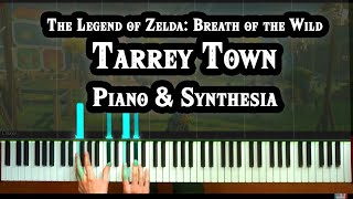 Zelda Tears of the Kingdom amp Breath of the Wild Tarrey Town piano  Synthesia How To Play [upl. by Aitekram]