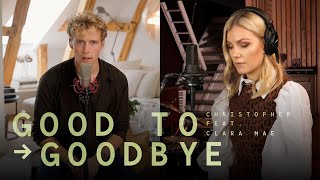 Christopher  Good To Goodbye feat Clara Mae Vertical [upl. by Hgielyk]