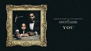 Kevin Gates  You Official Audio [upl. by Bayer903]