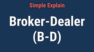 What Is a BrokerDealer BD and How Does It Work [upl. by Rodd512]