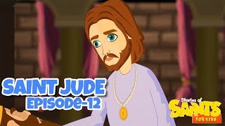 Stories of Saints for Kids  Saint Jude Thaddaeus Episode 12 [upl. by Lyrej]