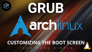 Arch Linux customizing GRUB [upl. by Placia]