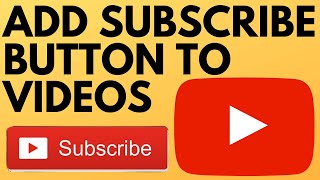 How to Add a Subscribe Button to Your YouTube Videos  2021 [upl. by Sebbie380]