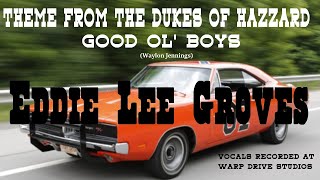 Theme from Dukes of Hazzard Good Ol Boys  Eddie Lee Groves [upl. by Kuster]