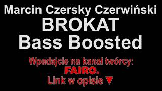 Marcin Czersky Czerwiński  BROKAT Bass Boosted [upl. by Atkins]