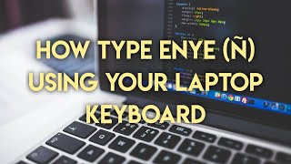 HOW TO TYPE ENYE Ñ USING YOUR LAPTOP KEYBOARD ✅  YouHow Series [upl. by Etteragram252]