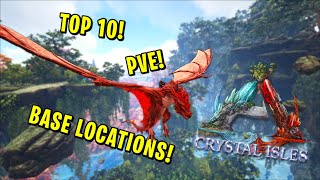 ARK Crystal Isles  TOP 10 PVE BASE LOCATIONS [upl. by Grizelda]