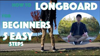 How to Longboard in 5 Easy Steps for Beginners [upl. by Joceline815]