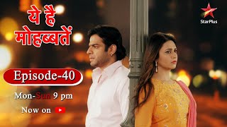 Ye Hai MohabbateinSeason 1  Episode 40 [upl. by Obrien]