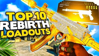 Warzone Top 10 BEST LOADOUTS for Rebirth Island  Best Class Setup [upl. by Luahs]