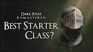 Starter Class Guide  Dark Souls Remastered [upl. by Eirotal33]