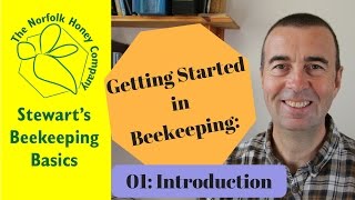 Getting Started in Beekeeping 01 Introduction  Beekeeping Basics  The Norfolk Honey Co [upl. by Willner]